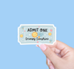 Grumpy sunshine Ticket