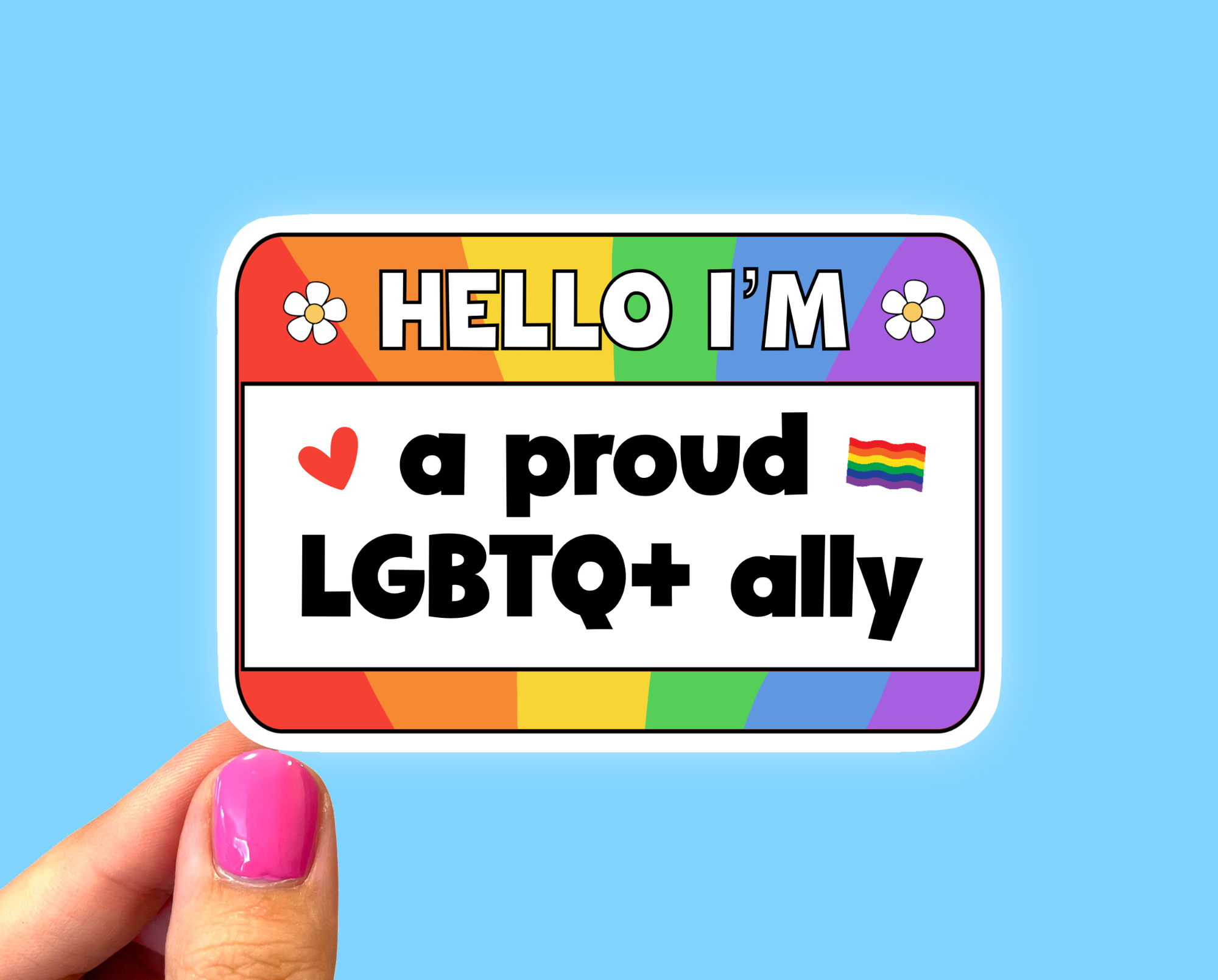 Hello I’m a proud LGBTQ+ ally