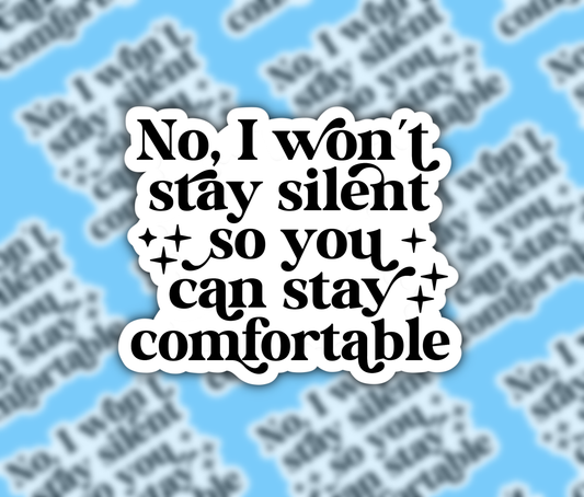 No I won't stay silent sticker