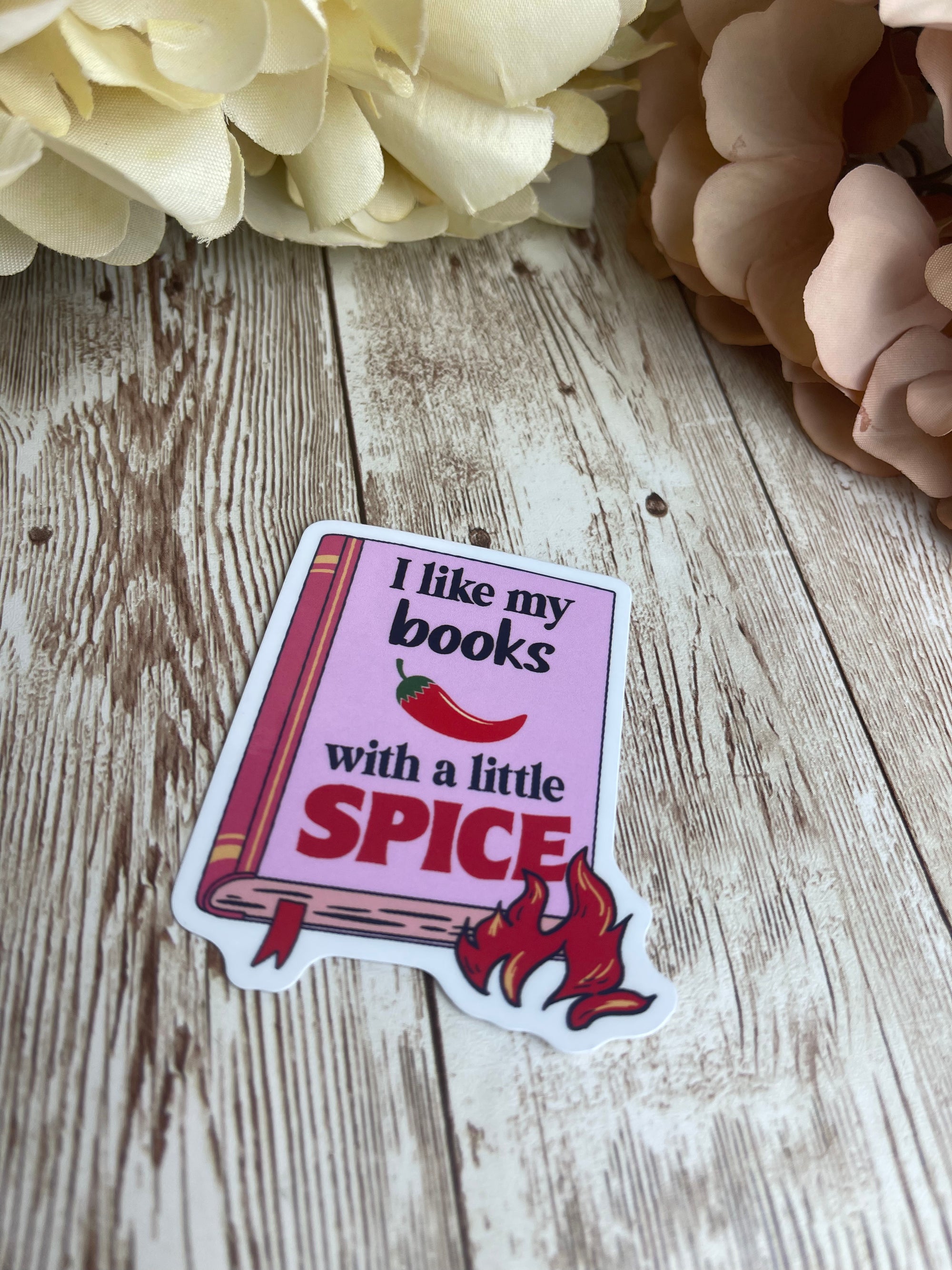 I like my books with a little Spice - Sticker